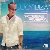 Juicy Ibiza Mixed By Robbie Rivera