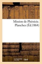 Mission de Phenicie. Planches