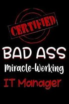 Certified Bad Ass Miracle-Working It Manager