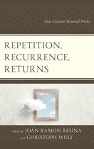 Transforming Literary Studies - Repetition, Recurrence, Returns