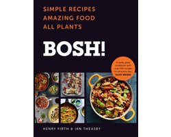 BOSH Simple recipes Unbelievable results All plants The highestselling vegan cookery book ever