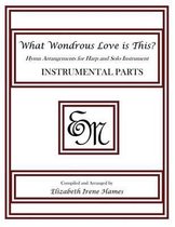 What Wondrous Love Is This?: Hymn Arrangements for Harp and Solo Instrument
