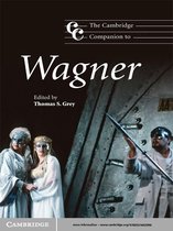 Cambridge Companions to Music -  The Cambridge Companion to Wagner
