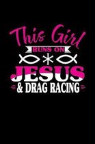 This Girl Runs on Jesus & Drag Racing