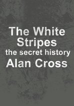 The Secret History of Rock - The White Stripes