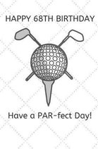 Happy 68th Birthday Have a PAR-fect Day