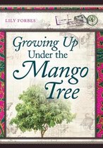 Growing Up Under the Mango Tree