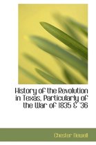 History of the Revolution in Texas, Particularly of the War of 1835 & '36