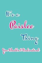 It's a Paislee Thing You Wouldn't Understand
