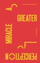 A Greater Miracle of Perception