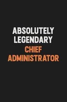 Absolutely Legendary Chief Administrator