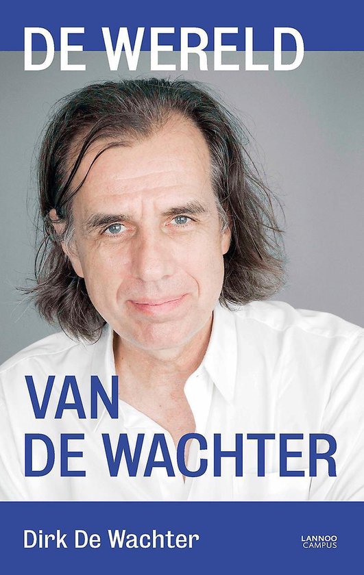 Boek: De wereld van de wachter, geschreven door Dirk De Wachter