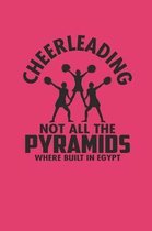 Cheerleading Not All the Pyramids Where Built in Egypt!