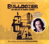 Bulldozer: The Ballad of Robert Moses [Original Broadway Cast Recording]