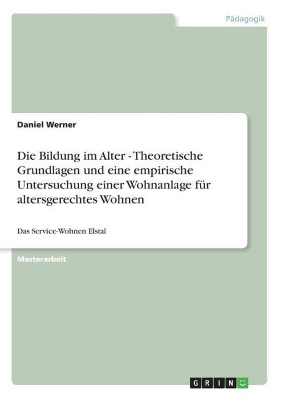 Die Bildung im Alter - Theoretische Grundlagen und eine empi ... - cover