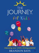 The Journey for Kids: Liberating your Child’s Shining Potential (Text Only)
