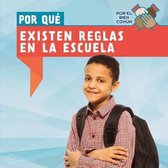 Por Que Existen Reglas En La Escuela (Why Do We Have Rules in School?)