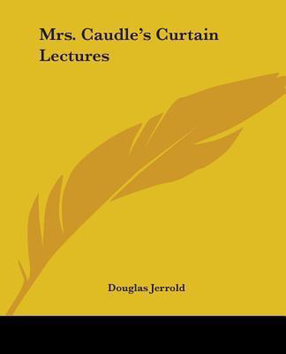 Mrs. Caudle's Curtain Lectures - Douglas Jerrold