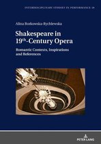Interdisciplinary Studies in Performance 19 - Shakespeare in 19th-Century Opera
