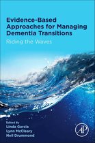 Evidence-Informed Approaches for Managing Dementia Transitions: Riding the Waves