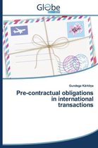 Pre-Contractual Obligations in International Transactions