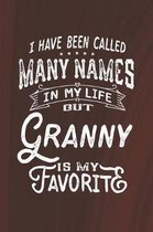I Have Been Called Many Names in Life But Granny Is My Favorite