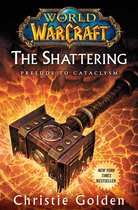 WORLD OF WARCRAFT - World of Warcraft: The Shattering