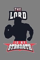 The Lord Is My Strength