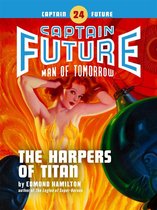 Captain Future 24 - Captain Future #24: The Harpers of Titan