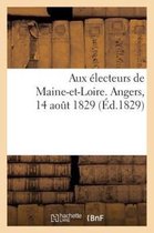 Aux Electeurs de Maine-Et-Loire. Angers, 14 Aout 1829