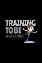 Training To Be A Gay Anime Ice Skater