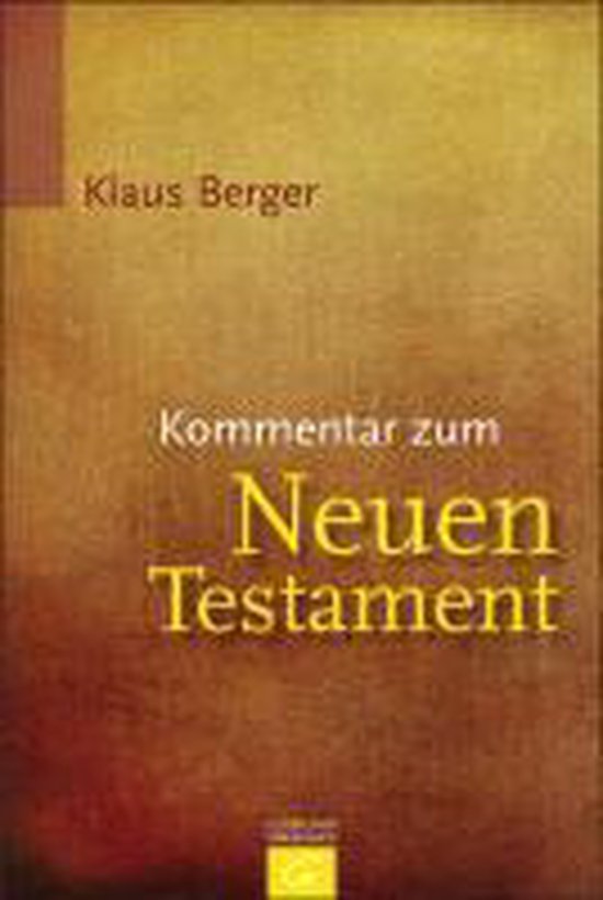 Boekomslag van "Kommentar zum Neuen Testament" door Klaus Berger, met een goudbruine textuur en gele tekst.