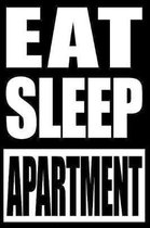 Eat Sleep Apartment - Cool Notebook for an Apartment Manager, College Ruled Journal