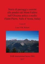 Storie di paesaggi e uomini alle pendici del Mont Fallere nell'Olocene antico e medio (Saint-Pierre, Valle d'Aosta, Italia)