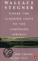 Where the Bluebird Sings to the Lemonade Springs