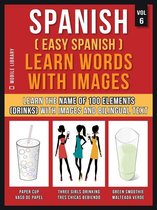 Foreign Language Learning Guides - Spanish ( Easy Spanish ) Learn Words With Images (Vol 6)