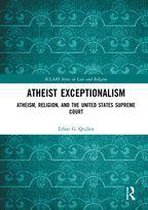 ICLARS Series on Law and Religion - Atheist Exceptionalism