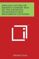 Original Letters of Eminent Literary Men of the Sixteenth, Seventeenth and Eighteenth Centuries