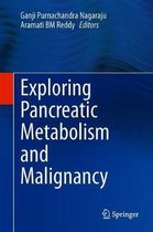 Exploring Pancreatic Metabolism and Malignancy