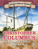 Spotlight On Explorers and Colonization - Christopher Columbus