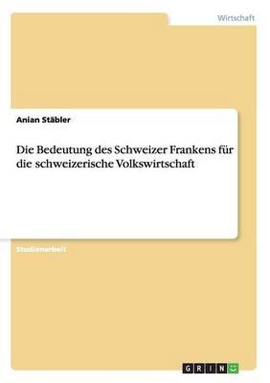 Foto: Die bedeutung des schweizer frankens f r die schweizerische volkswirtschaft