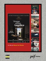 L'Étrange Affaire Angélica - Scénario du film