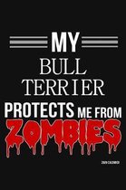 My Bull Terrier Protects Me From Zombies 2020 Calender