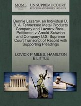 Bennie Lazarov, an Individual D. B. A. Tennessee Metal Products Company and Lazarov Bros., Petitioner, V. Arnold Schwinn and Company U.S. Supreme Court Transcript of Record with Supporting Pl