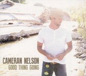 Cameran Nelson - Good Thing Going (CD)