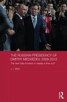 The Russian Presidency of Dmitry Medvedev, 2008-12