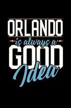 Orlando Is Always a Good Idea
