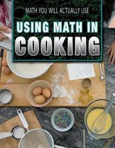 Math You Will Actually Use- Using Math in Cooking