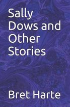 Sally Dows and Other Stories