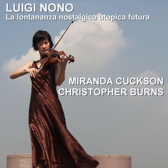 Luigi Nono: La lontananza nostalgica utopica futura [Includes Blu-Ray Audio]